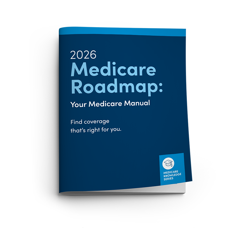 A dark blue book titled "Medicare Roadmap: Your Medicare Manual" has the words "Find coverage that's right for you" on its cover.